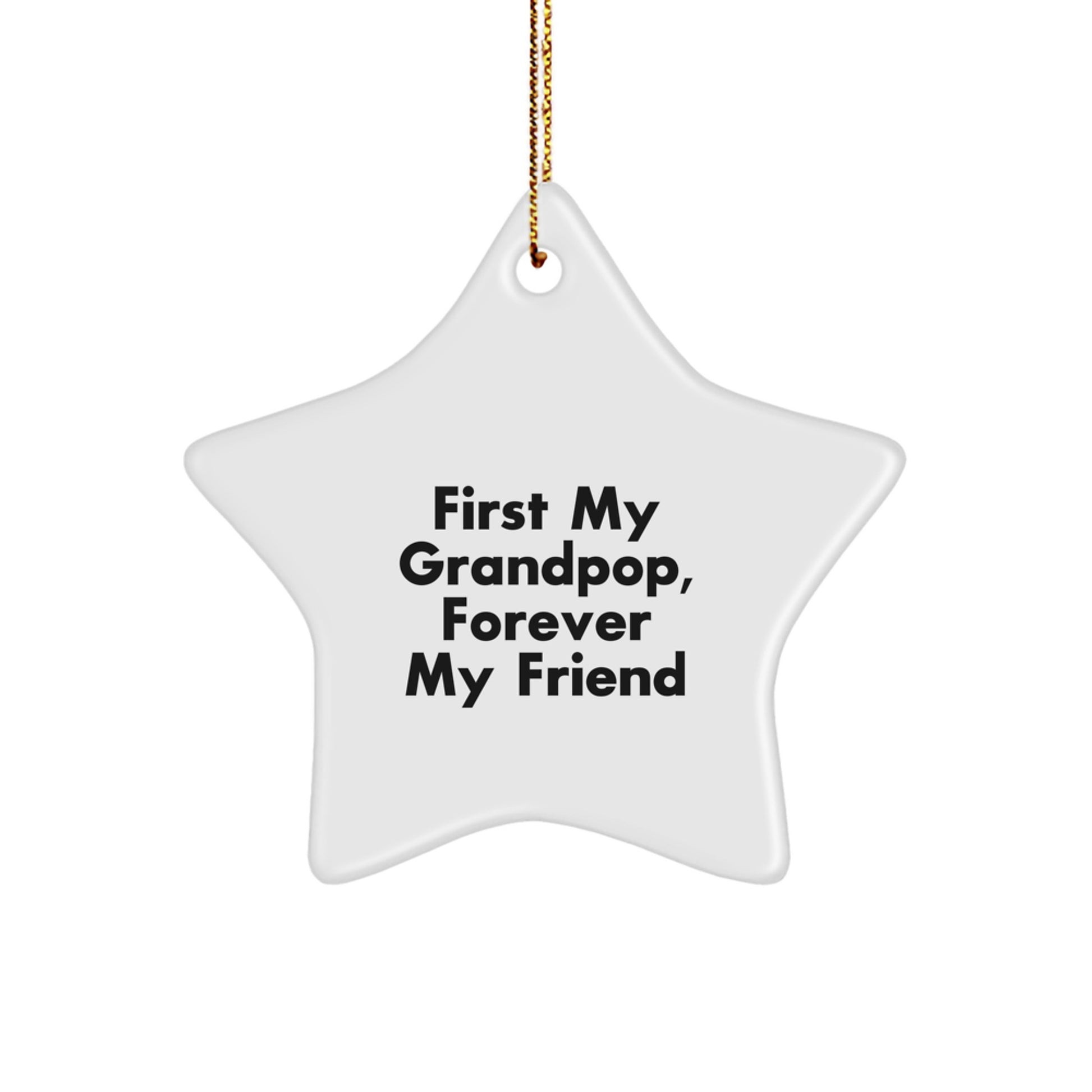 Grandpop's Star Ornament, First My Grandpop, Forever My Friend - Gifts from Family, for Grandpop, Christmas Unique - Image 1