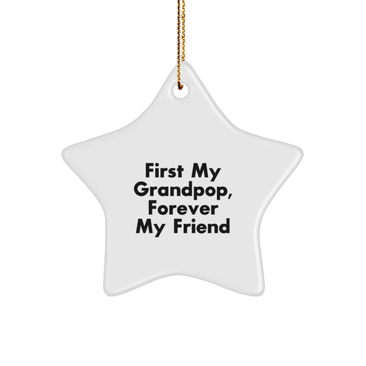 Grandpop's Star Ornament, First My Grandpop, Forever My Friend - Gifts from Family, for Grandpop, Christmas Unique - Image 1