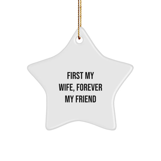 Funny Inspirational Wife Gifts for Her, Christmas Unique Star Ornament Gifts from Husband, 'First My Wife, Forever My Friend' Quote Star Decor - Image 1