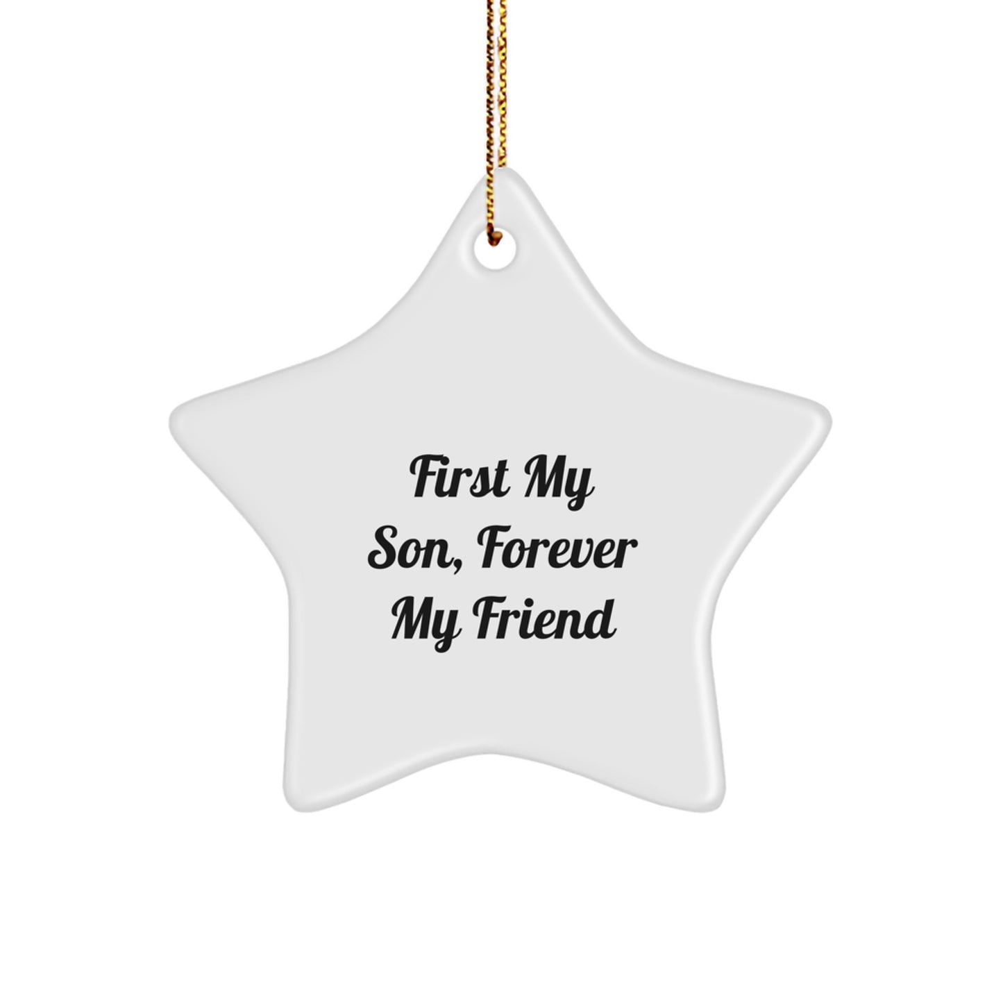 Son's Forever Friend, Star Ornament, First My Son, Unique Christmas Unique Gifts from Mom to Son - Image 1