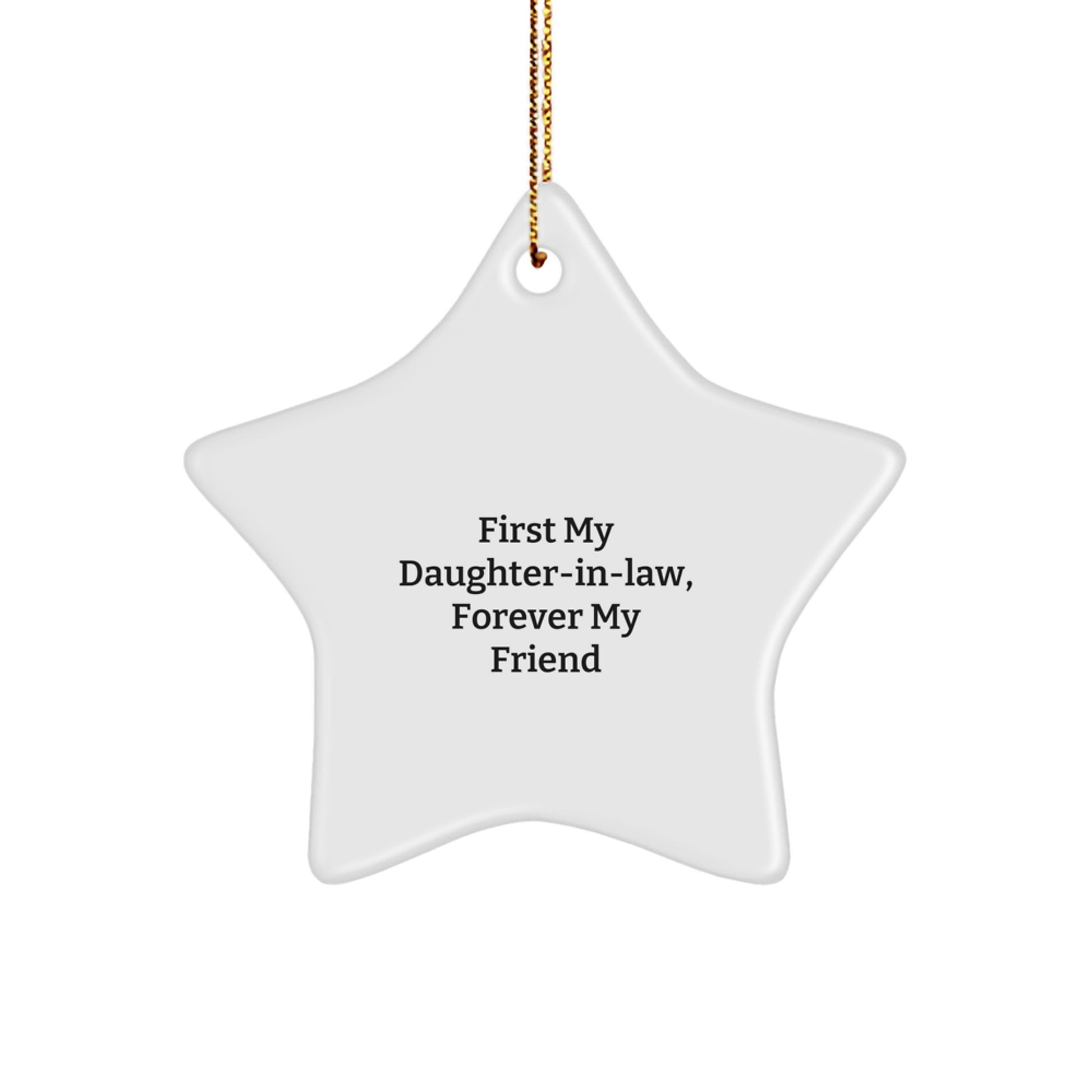 Funny Daughter-in-law Gifts, Star Ornament with Quote 'First My Daughter-in-law, Forever My Friend' for Christmas - Image 1