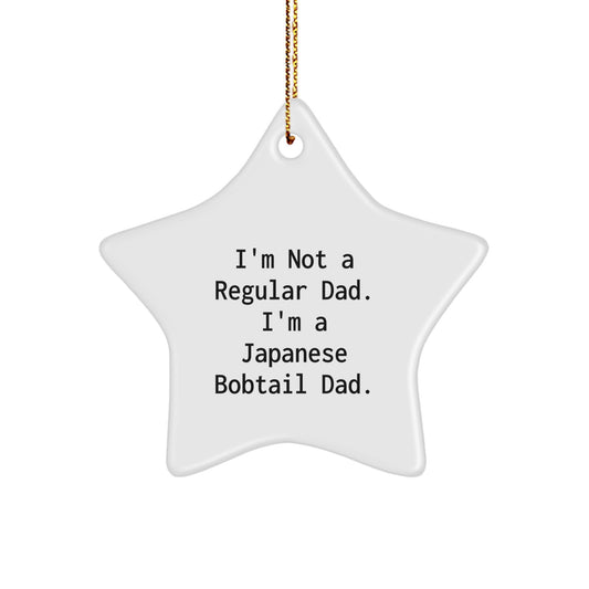 Funny Dad Gifts, Japanese Bobtail Cat Lover Star Ornament, I'm Not A Regular Dad I'm A Japanese Bobtail Dad Christmas Unique - Image 1