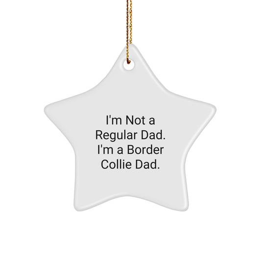 Funny Border Collie Dad Christmas Unique Gifts for Men - Star Ornament Gifts from Husband to Family, Funny Dad Quote, Unique Christmas Decorations - Image 1