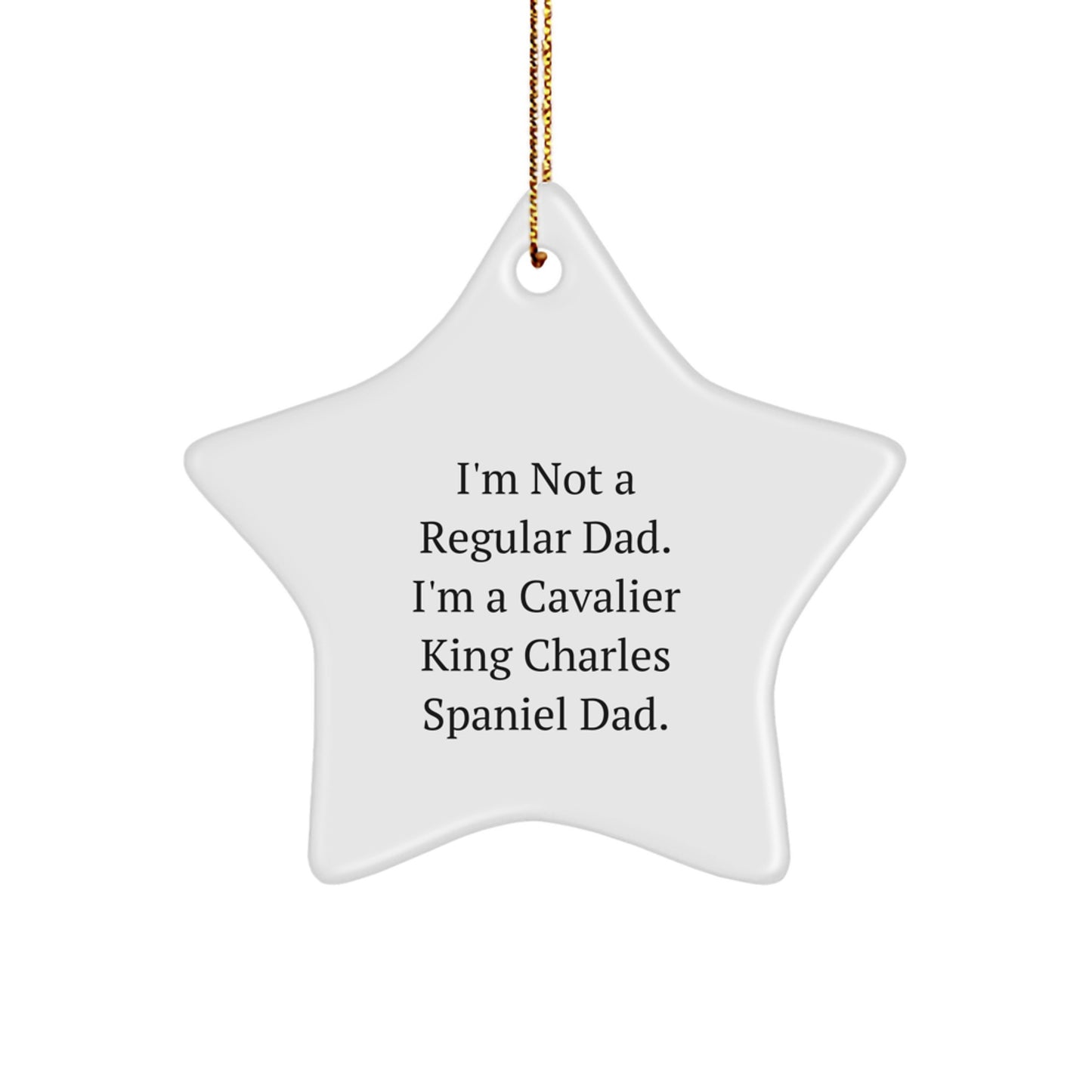 Cavalier King Charles Spaniel Dad Funny Star Ornament Gifts from Men to Friends for Christmas Unique Decorations - Image 1