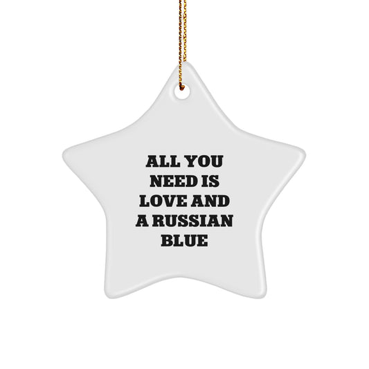 Russian Blue Cat Gifts from Family - All You Need Is Love And A Russian Blue Star Ornament for Christmas - Image 1