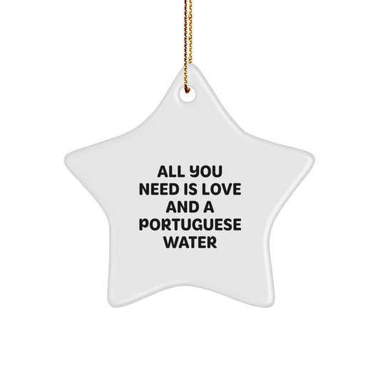 All You Need Is Love And A Portuguese Water Dog's Star Ornament, Gifts from Friends and Family for Portuguese Water Dog Lovers, Christmas Unique Presents - Image 1