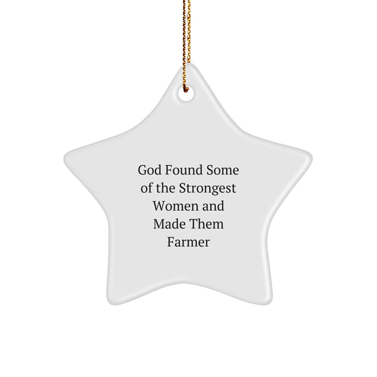 Funny Farmer Gifts from Men - God Made Them Strong Star Ornament for Women, Family, Friends, Coworkers - Image 1