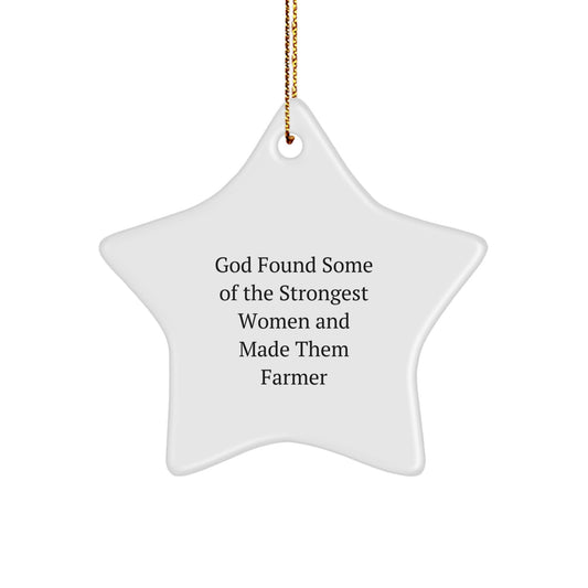 Funny Farmer Gifts from Men - God Made Them Strong Star Ornament for Women, Family, Friends, Coworkers - Image 1