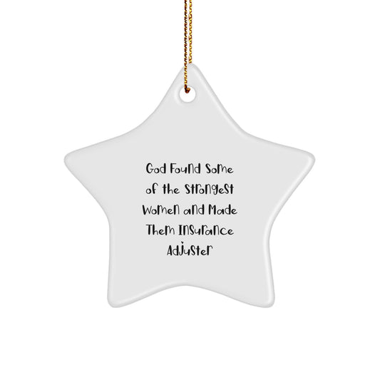 Funny Insurance Adjuster Gifts for Women - Star Ornament Quote: God Found Some Strength, Made Them Adjusters - Christmas Unique Presents - Image 1