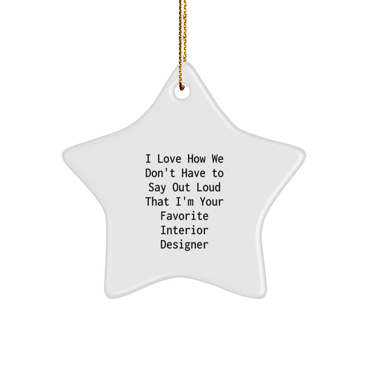 Funny Interior Designer Gifts from Women, Star Ornament with Inspirational Quote for Favorite Interior Designer, Perfect Unique Christmas Unique Gifts for Men and Women - Image 1