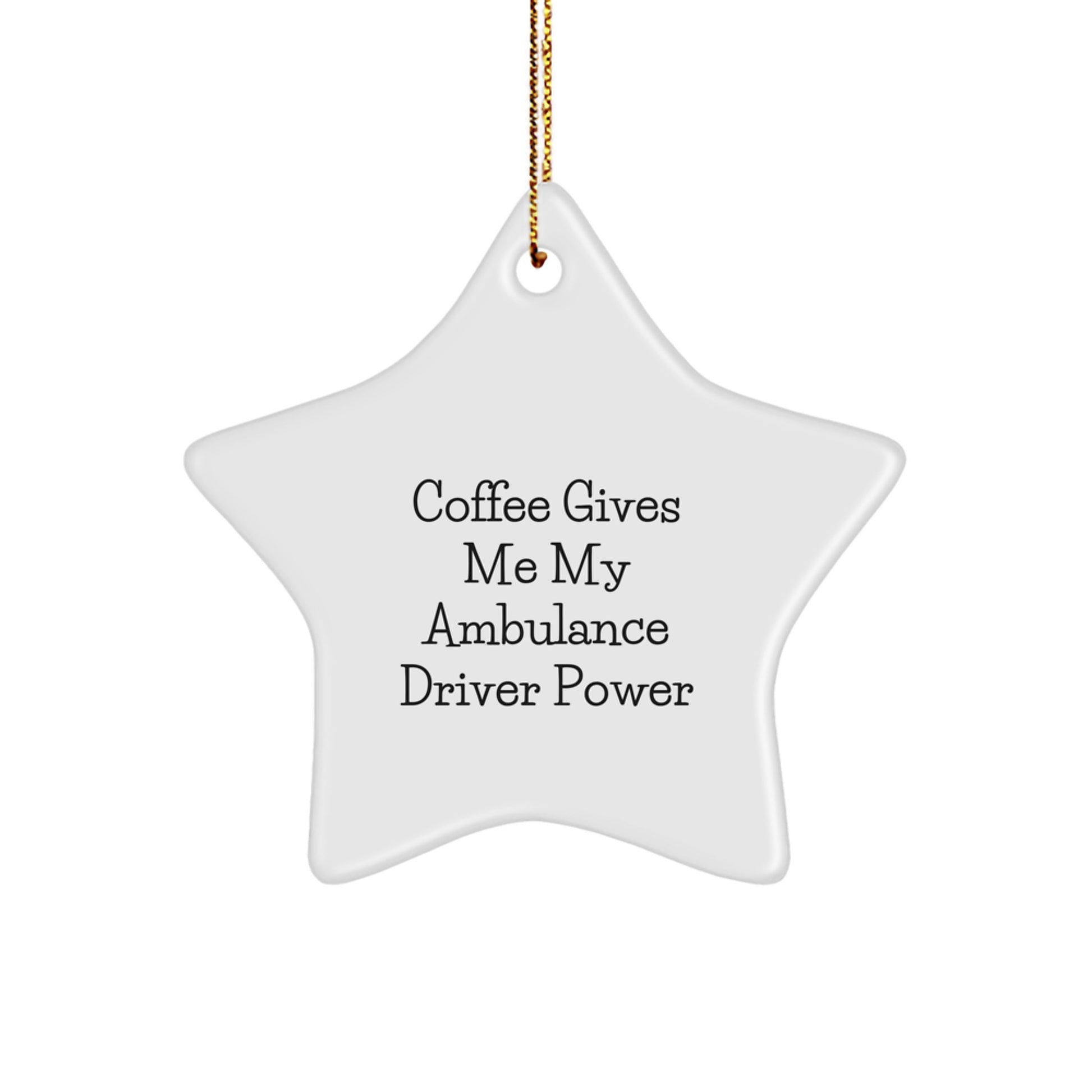 Funny Ambulance Driver Star Ornament Gifts from Friends, Gifts for Ambulance Driver Men, Ambulance Driver Power Christmas Unique Gifts - Image 1