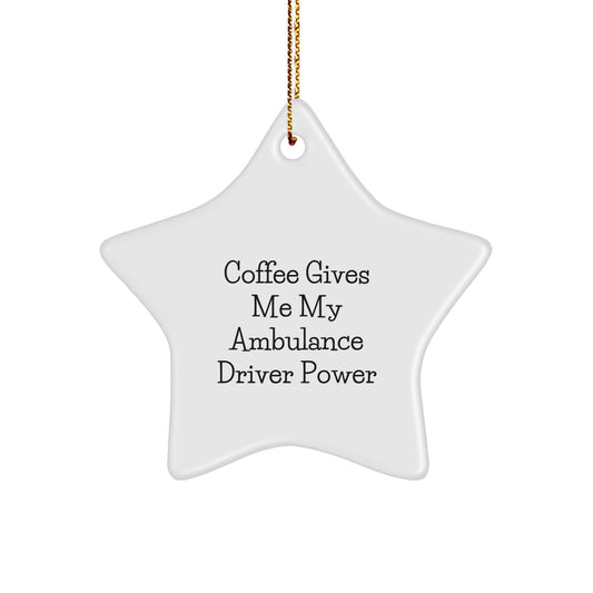 Funny Ambulance Driver Star Ornament Gifts from Friends, Gifts for Ambulance Driver Men, Ambulance Driver Power Christmas Unique Gifts - Image 1