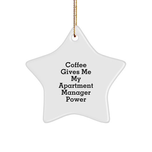 Funny Apartment Manager Christmas Unique Gift, 'Coffee Gives Me My Power' Star Ornament for Apartment Manager, Gifts from Friends - Image 1
