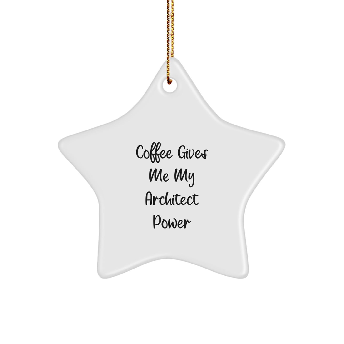 Funny Architect Star Ornament Gifts from Friends to Celebrate Coffee Power and Christmas Unique Decorations - Image 1