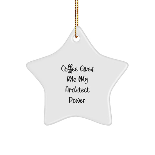 Funny Architect Star Ornament Gifts from Friends to Celebrate Coffee Power and Christmas Unique Decorations - Image 1