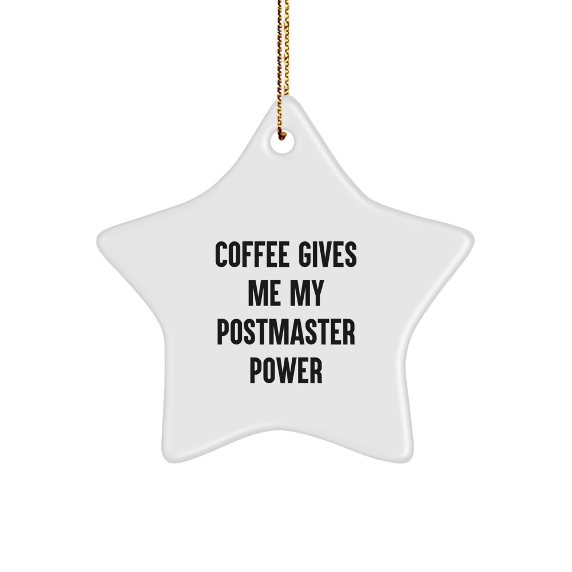 Funny Coffee Lovers Gifts for Postmaster, Star Ornament with Gold Cord, Christmas Unique Gifts from Friends - Image 1