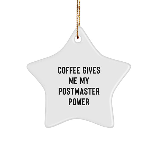 Funny Postmaster Gifts, Christmas Unique Star Ornaments for Postmaster, Coffee Quote Decorations from Men to Postmaster - Image 1