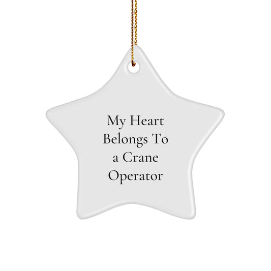 Funny Crane Operator Gifts from Friends - My Heart Belongs To A Crane Operator Star Ornament for Men, Women, and Coworkers - Unique Christmas Unique Gifts - Image 1