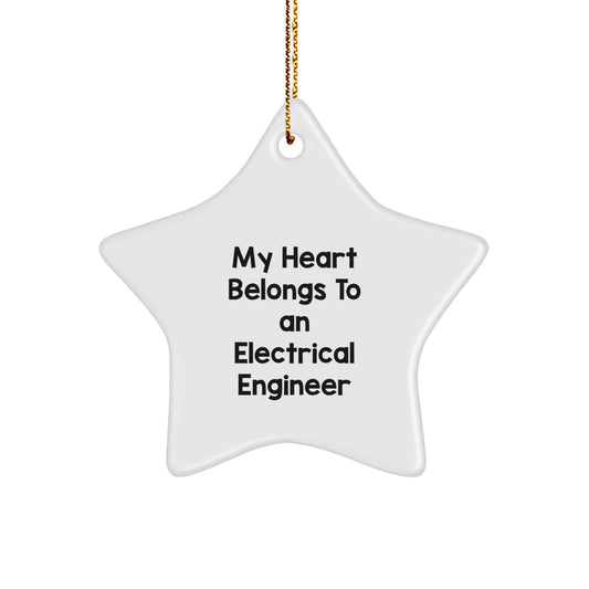 Funny Electrical Engineer Gifts, Star Ornament with Quote 'My Heart Belongs To An Electrical Engineer' for Christmas, Gifts from Friends to Electrical Engineer, Unique Electrical Engineer Decorations - Image 1