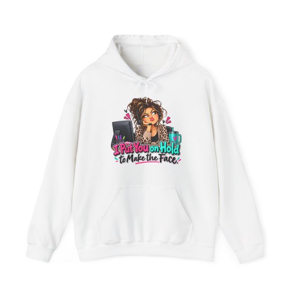 White customer service hoodie printed with I Put You on Hold to Make the Face and a customer service rep with a messy curly bun