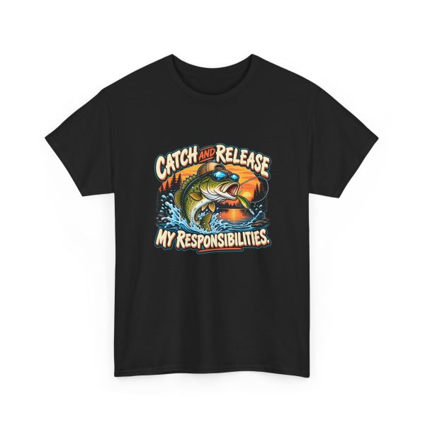 Black T-shirt with "Catch and Release My Responsibilities" fishing graphic, front view