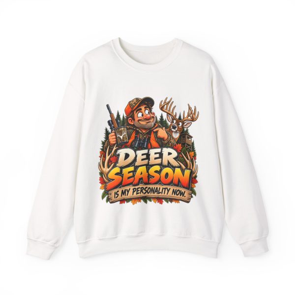 White sweatshirt printed with "DEER SEASON IS MY PERSONALITY NOW." and a grinning hunter