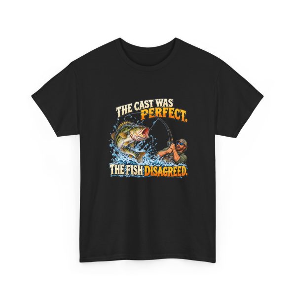 Black T-shirt with "The Cast Was Perfect. The Fish Disagreed." fishing graphic, front view