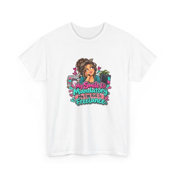White call center T-shirt printed with My Smile Is Mandatory. My Eye Roll Is Freelance and a call center agent with a curly bun