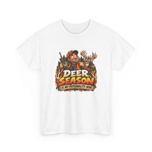 White hunting T-shirt printed with DEER SEASON IS MY PERSONALITY NOW and a grinning hunter in a camo jacket