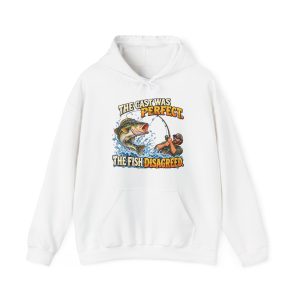 White hoodie printed with "THE CAST WAS PERFECT. THE FISH DISAGREED." and a fisherman in a cap and sunglasses