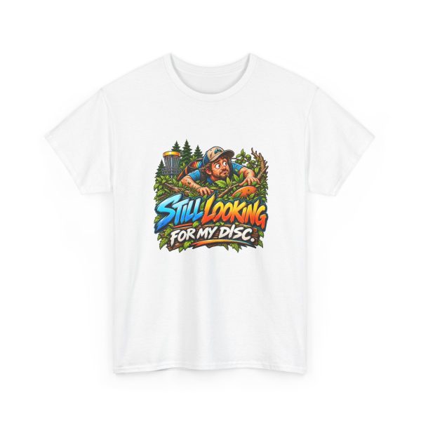White disc golf T-shirt printed with STILL LOOKING FOR MY DISC and a wide-eyed disc golfer crawling through thick brush and branches
