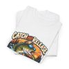 Folded white T-shirt showing "Catch and Release My Responsibilities" fishing graphic