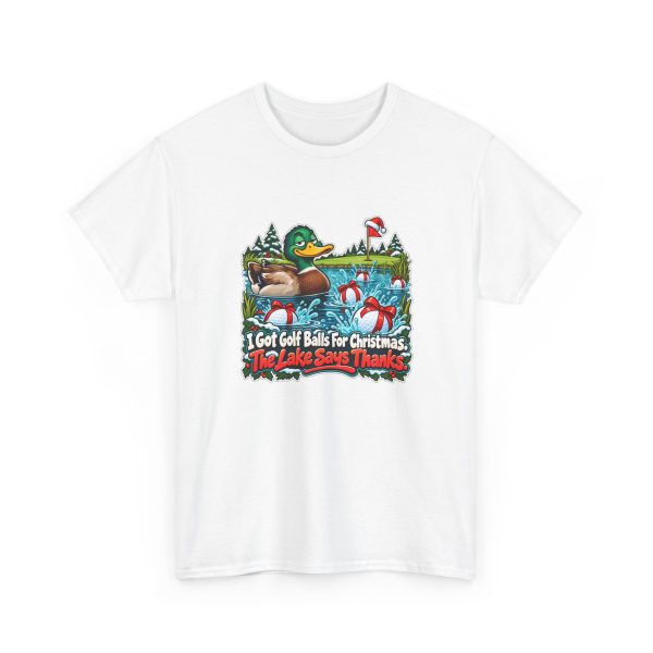 T-Shirt printed on the front with a smug mallard in a pond, gift-wrapped golf balls with red bows splashing into the water, a golf flag in a Santa hat and the words "I Got Golf Balls For Christmas. The Lake Says Thanks."