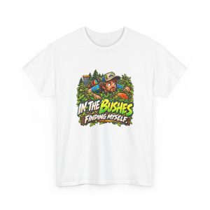 White disc golf T-shirt printed with IN THE BUSHES FINDING MYSELF and a disc golfer in a cap peering out of dense green bushes with leaves in his hair