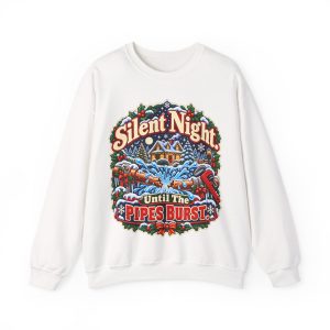 White plumber Christmas crewneck sweatshirt printed with Silent Night. Until The PIPES BURST and a snowy cottage on a starry winter night