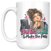 I Put You on Hold to Make the Face. funny 15oz white coffee mug, front view, left handle