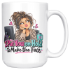 15oz white ceramic customer service mug printed with I Put You on Hold to Make the Face and a customer service rep with a messy curly bun