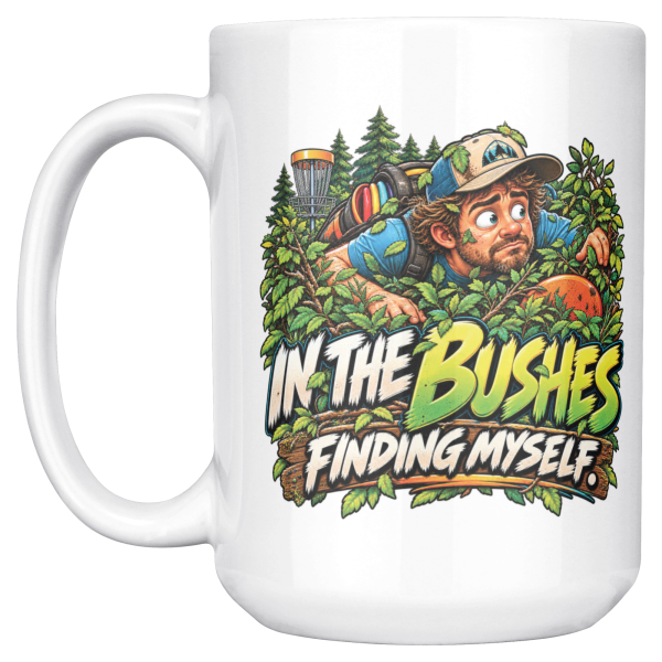 In the Bushes Finding Myself funny 15oz white mug, front view, left handle