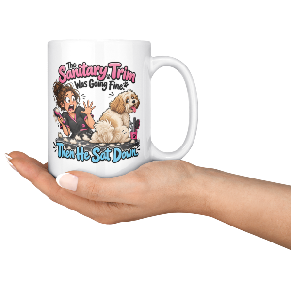The Sanitary Trim Was Going Fine. Then He Sat Down. 15oz mug - serving The Sanitary Trim Was Going Fine. Then He Sat Down. funny 15oz white coffee mug, held out in one hand