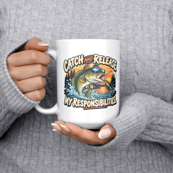 Catch and Release My Responsibilities 15oz mug - held at chest Catch and Release My Responsibilities funny 15oz white mug, held at chest