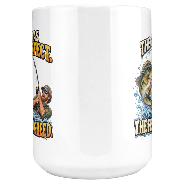The Cast Was Perfect. The Fish Disagreed. funny 15oz white mug, centre design view