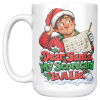 Dear Santa, My Scorecard Is a Lie. funny 15oz white mug, front view, left handle