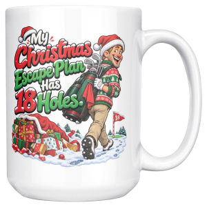 15oz white ceramic golf Christmas mug printed with My Christmas Escape Plan Has 18 Holes and a grinning golfer