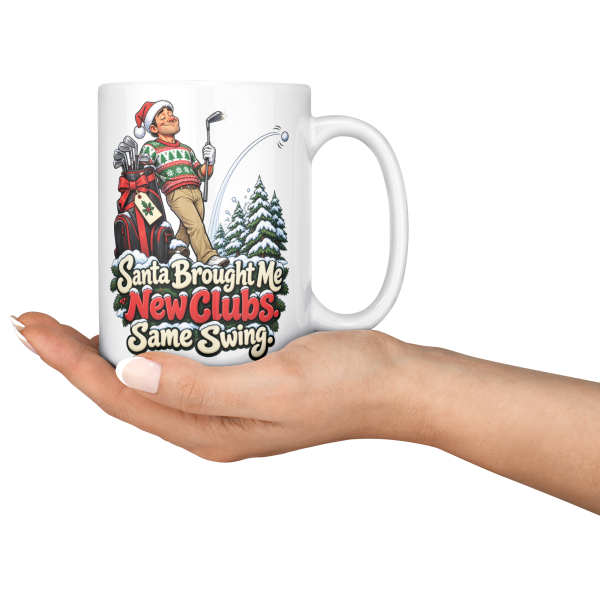 Santa Brought Me New Clubs. Same Swing. funny 15oz white mug, served on a tray