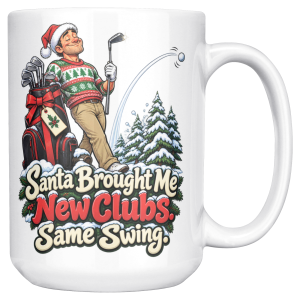 15oz white ceramic golf Christmas mug printed with SANTA BROUGHT ME NEW CLUBS. SAME SWING and a golfer in a Santa hat admiring a wild slice