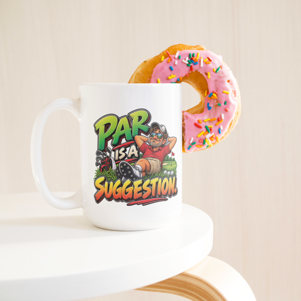 Par Is a Suggestion funny 15oz white mug, with a donut on the rim, left handle