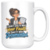 I Didn't Say It Was Your Fault. I Said It Was Documented. 15oz mug - right handle White coffee mug printed on both sides with a smug HR manager in glasses, a black blazer and an HR badge shrugging while hugging a clipboard labeled DOCUMENTATION and the words "I Didn't Say It Was Your Fault. I Said It Was Documented."