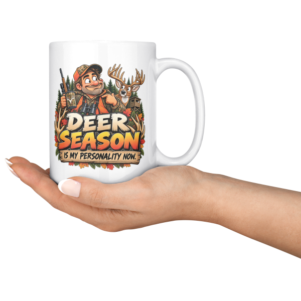 Deer Season Is My Personality Now funny 15oz white mug, served on a tray