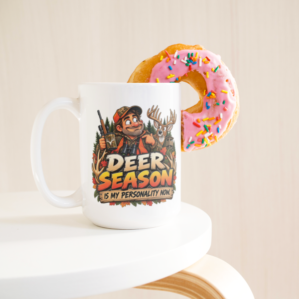 Deer Season Is My Personality Now funny 15oz white mug, with a donut on the rim, left handle