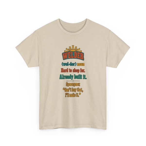 Always hard to shop for. Already built it. Vintage tee for the weld shop Sand vintage poster T-shirt with the welder dictionary joke: Hard to shop for. Already built it.